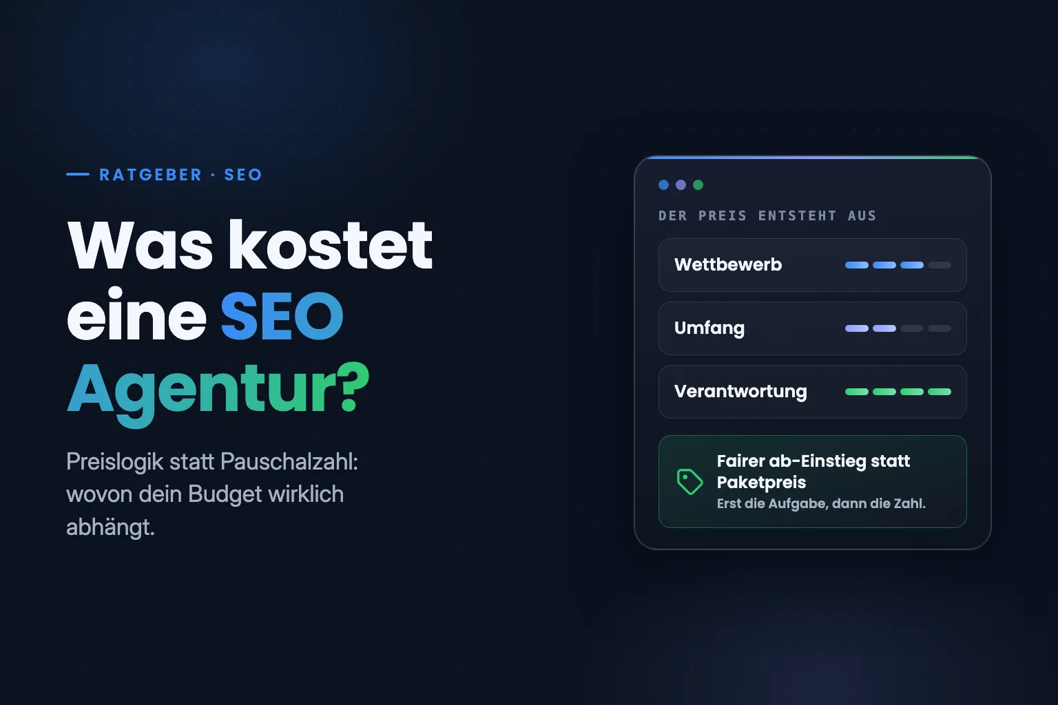 Grafik zur Frage, was eine SEO Agentur kostet: Der Preis entsteht aus Wettbewerb, Umfang und Verantwortung.